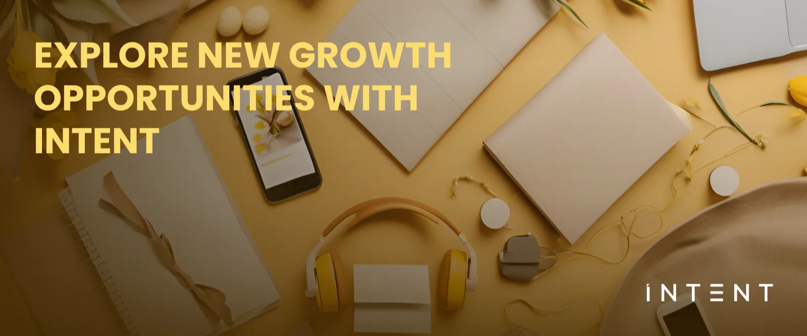 New growth opportunities with INTENT